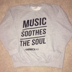 gray crewneck sweatshirt music soothes the soul